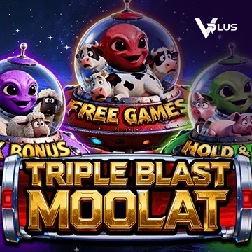 Vplus : TRIPLE BLAST MOOLAT - NOLIMITSLOT777