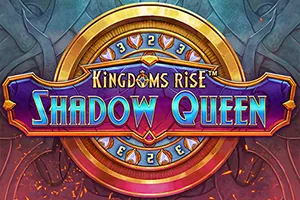 Playtech : Kingdoms Rise: Shadow Queen™ - NOLIMITSLOT777