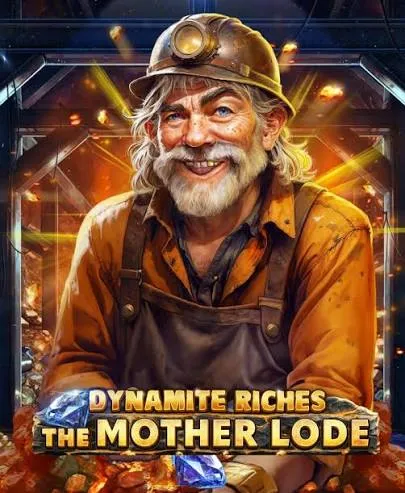 Redtiger : Dynamite Riches The Mother Lode - NOLIMITSLOT777