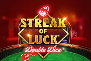 Playtech : Streak of Luck: Double Dice - NOLIMITSLOT777